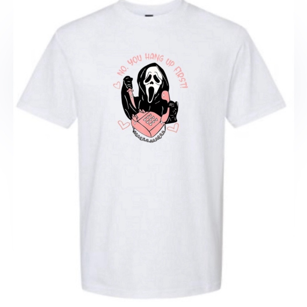 No, You Hang Up First T-Shirt